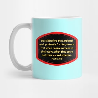 Bible Verse Psalms 37:7 Mug